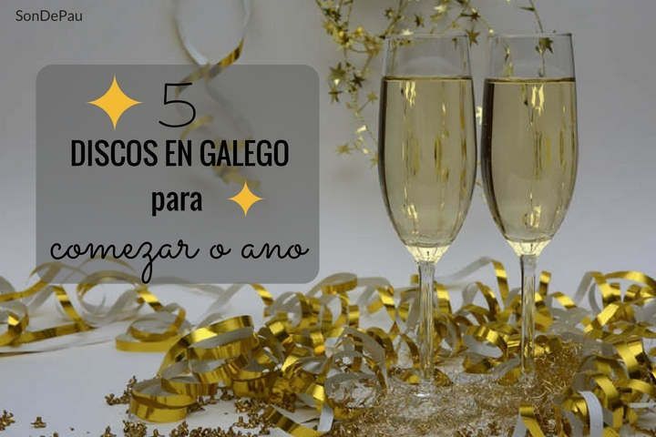 5 discos de música galega para comezar o ano